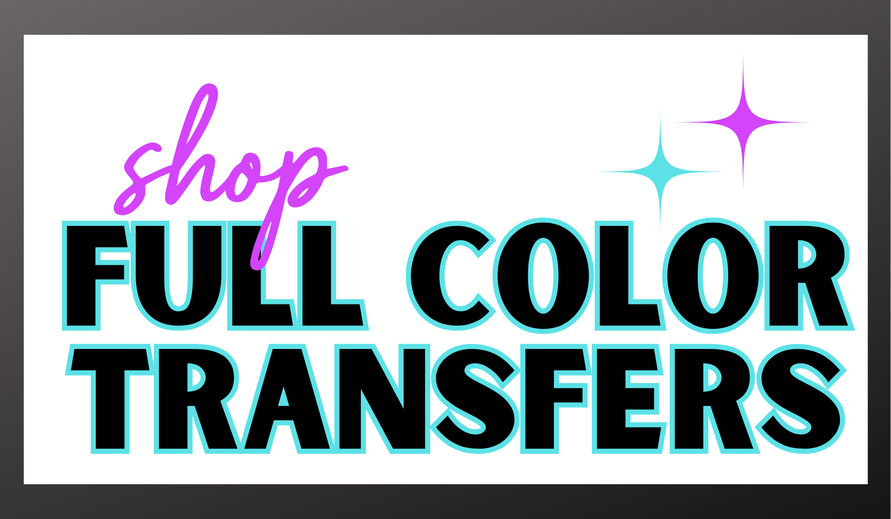 FULL COLOR TRANSFERS – Danni D Designs