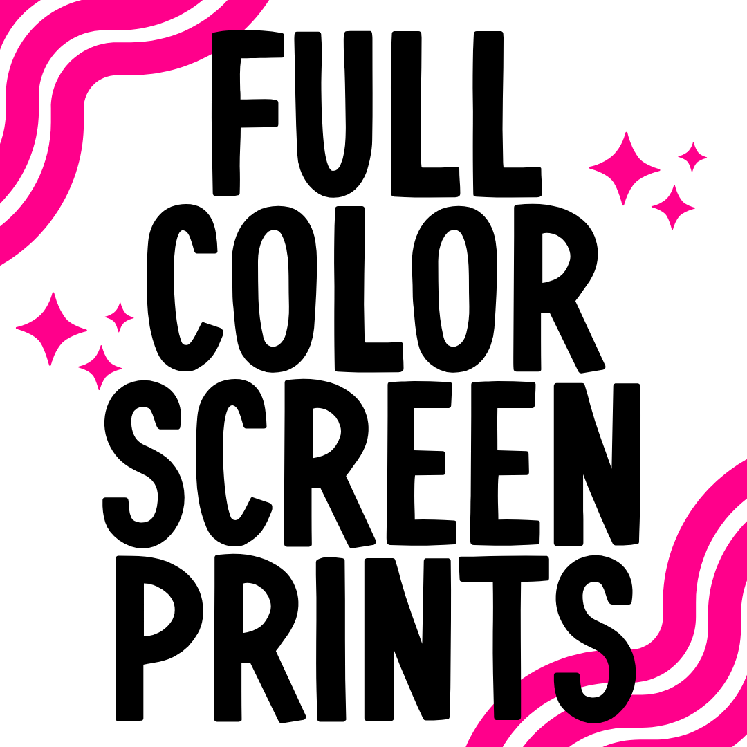 Full Color Screen Prints
