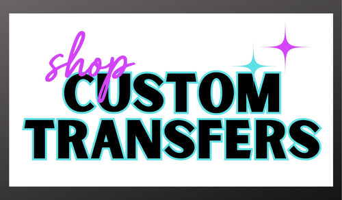 ALL CUSTOM UV AND DTF TRANSFERS