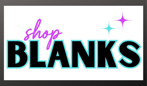 SHOP BLANKS