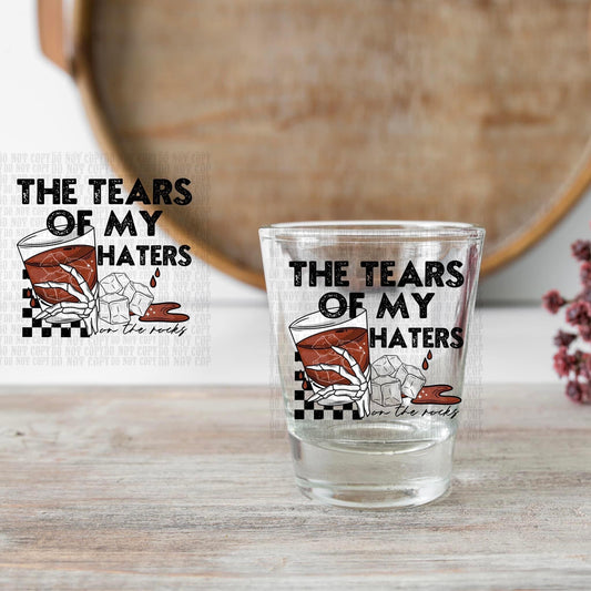 Tears of my haters shot glass decal