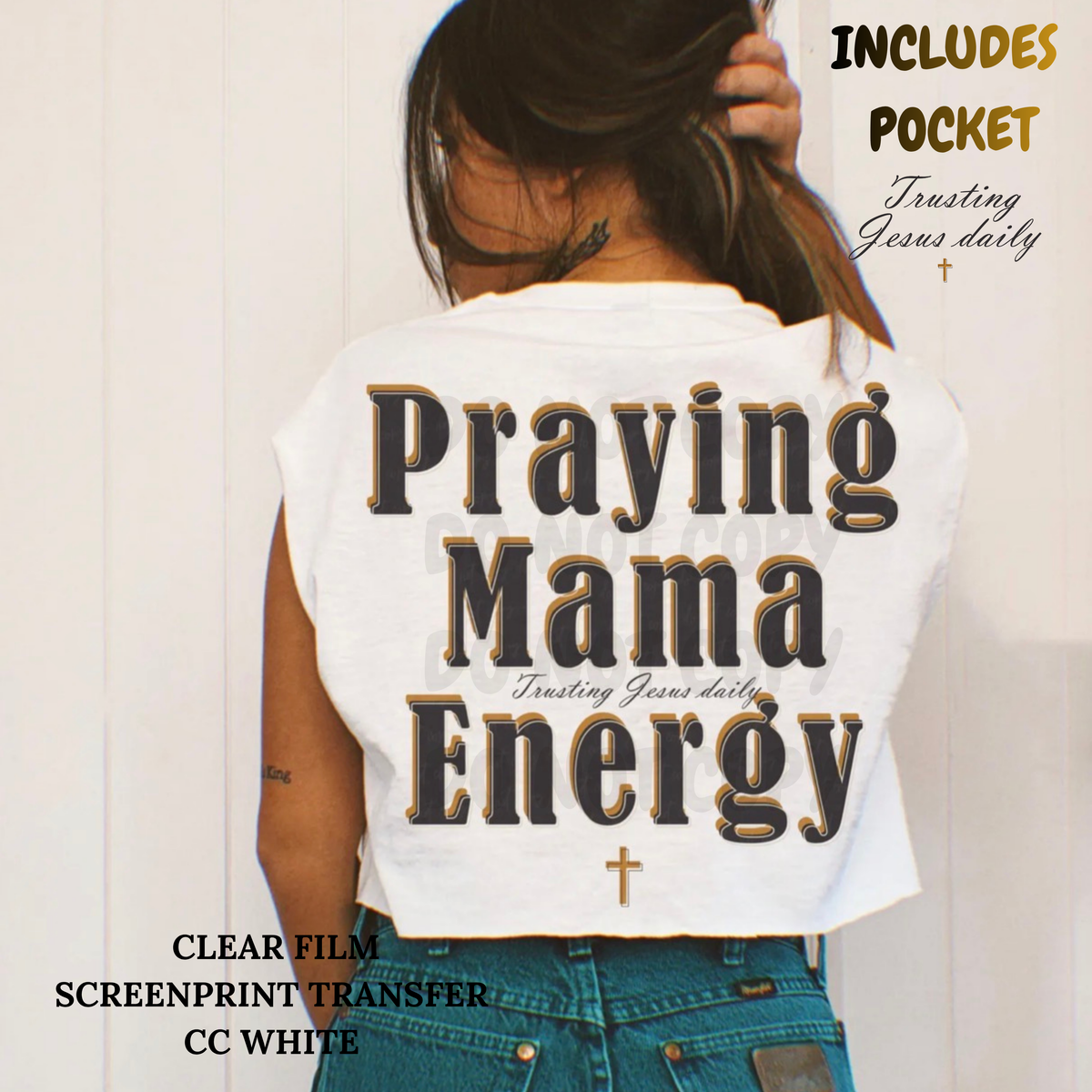 Praying Mama Energy w/ Pocket-Clear Film