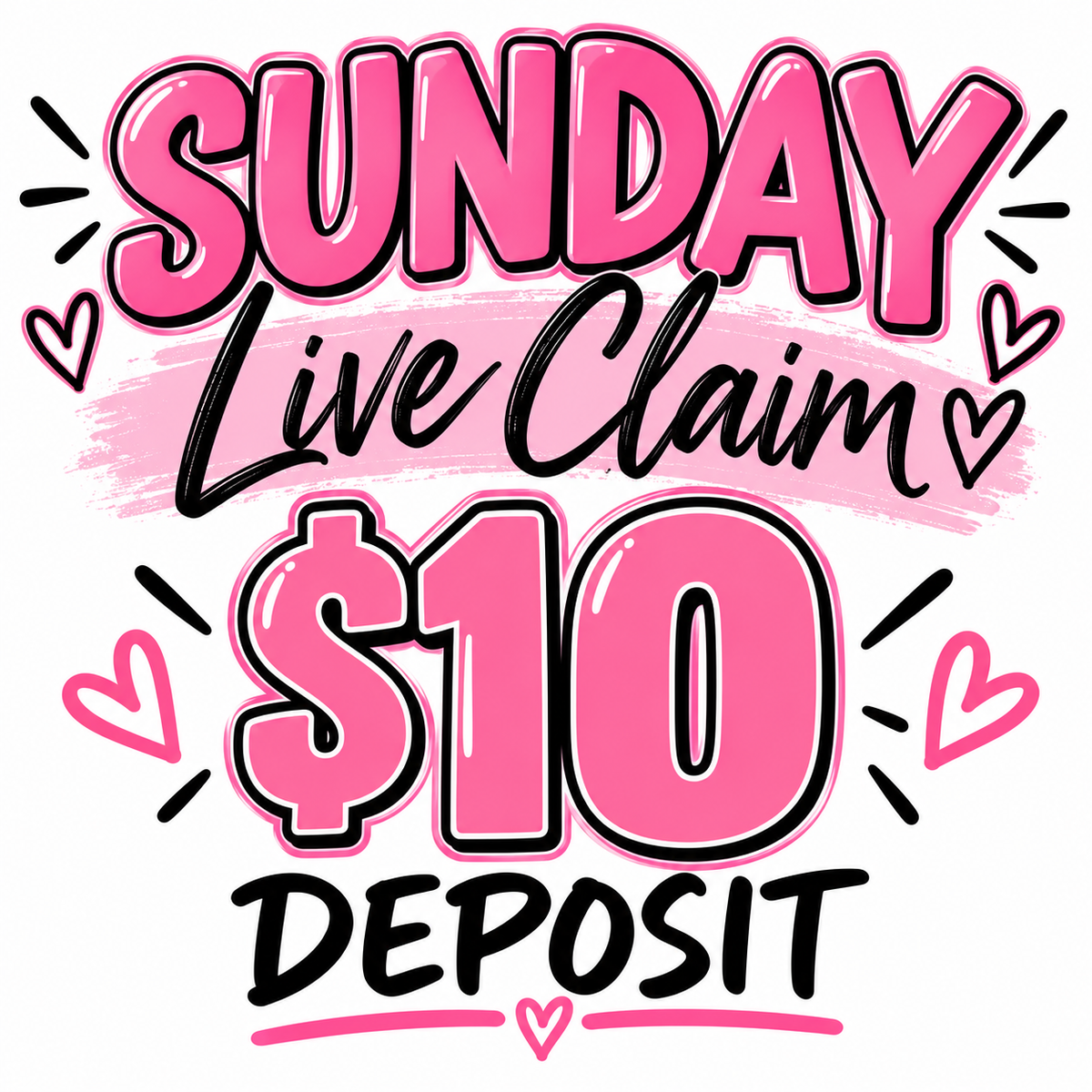$10 LIVE CLAIM DEPOST