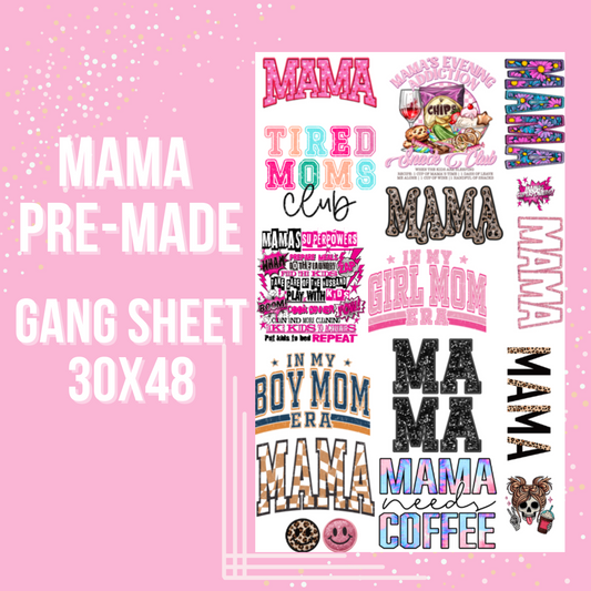 30x48” MAMA ** PRE MADE** GANG SHEET