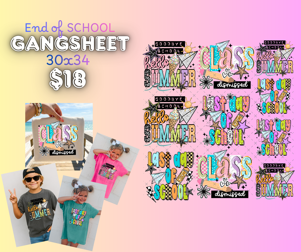 END OF SCHOOL 30x34 inch DTF GANG SHEET