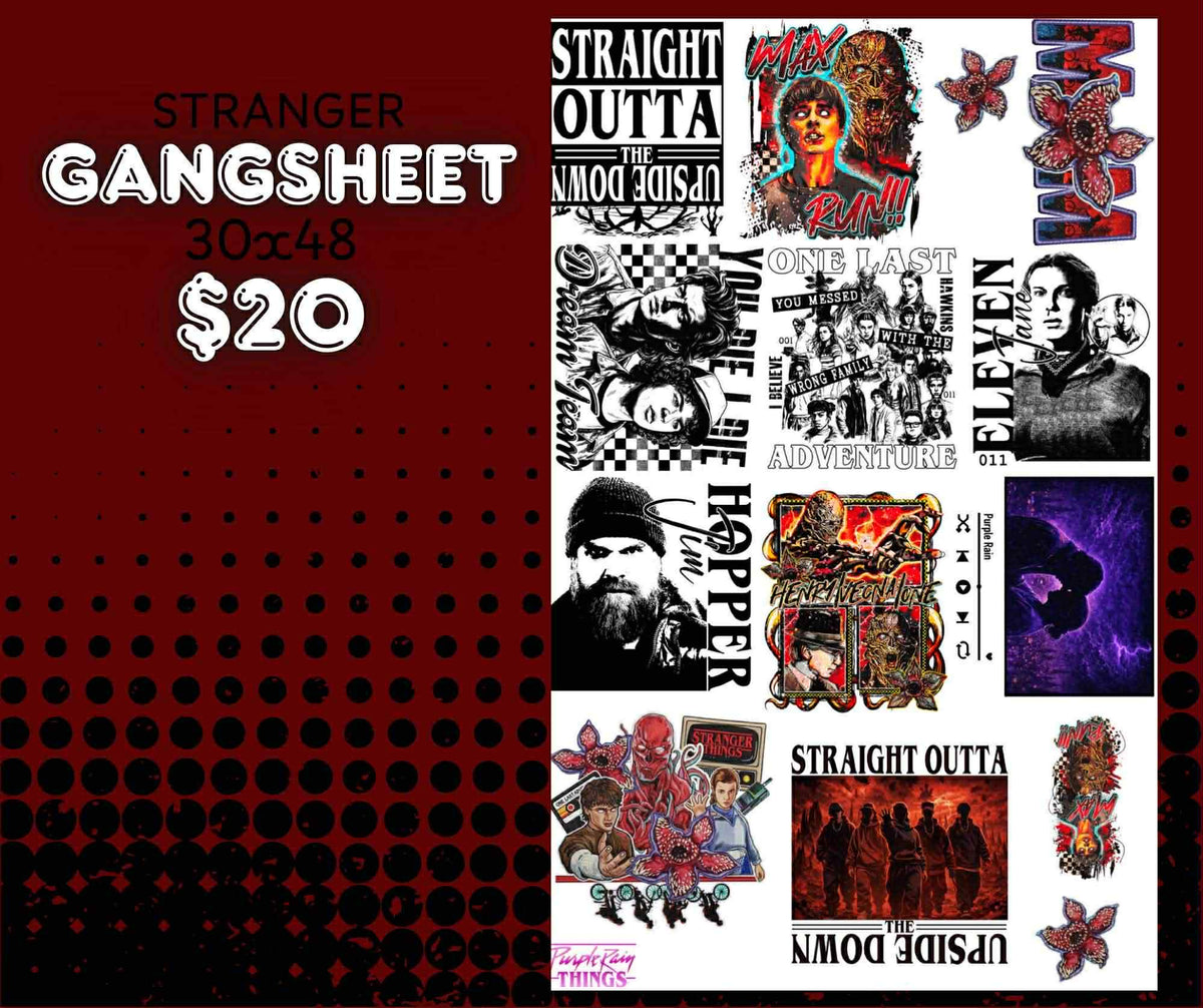 **PRE MADE** STRANGER GANGSHEET 30x48in