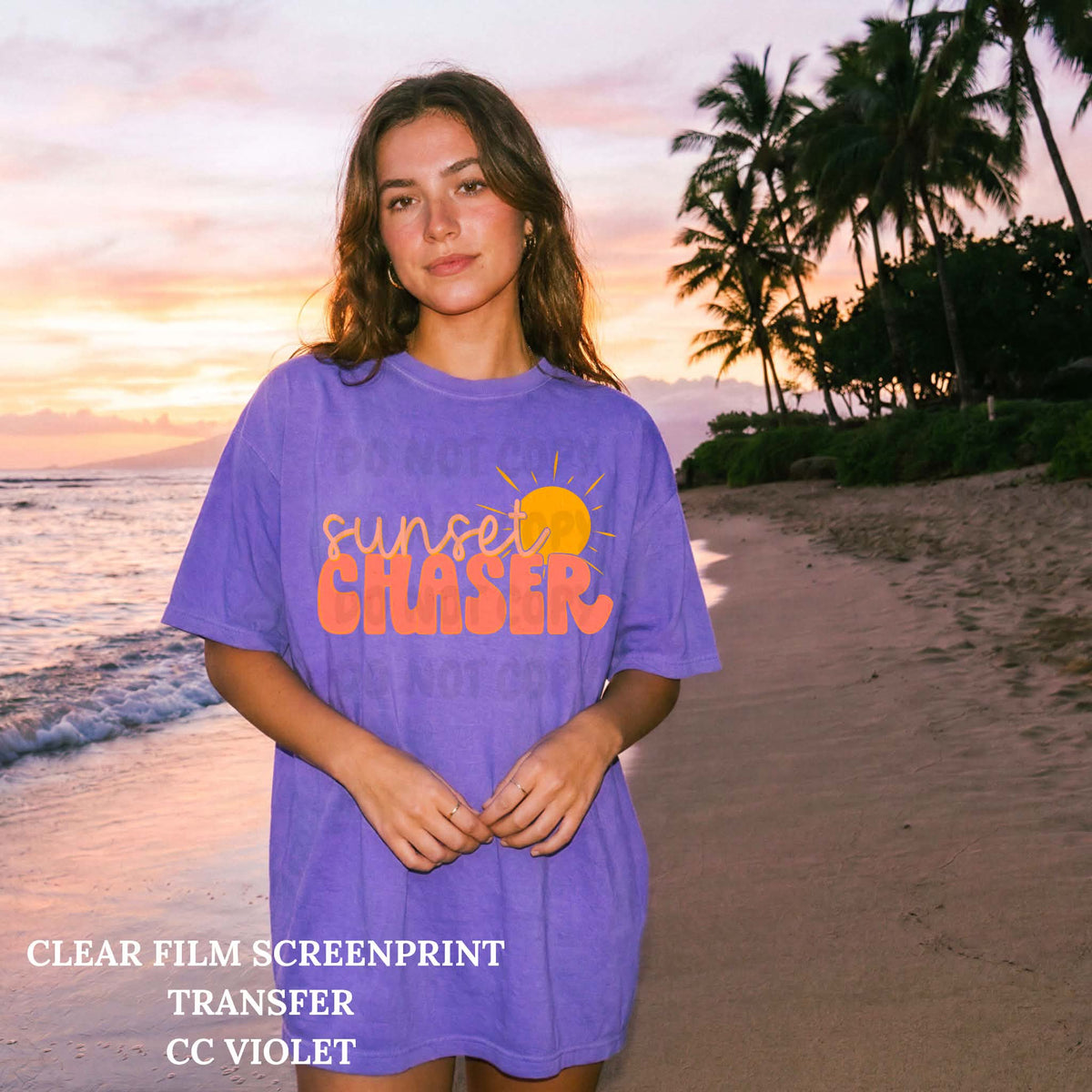 Sunset Chaser-CLEAR FILM SCREENPRINT TRANSFER