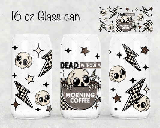 Dead Without Coffee UV Cup Wrap