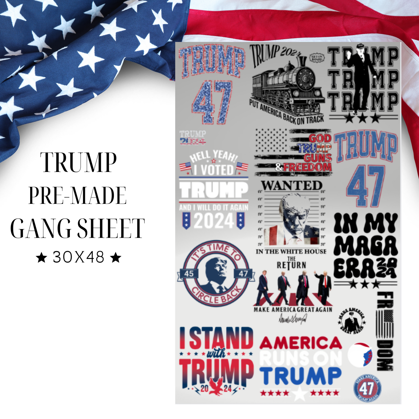 30x48 Trump PRE-MADE GANG SHEET