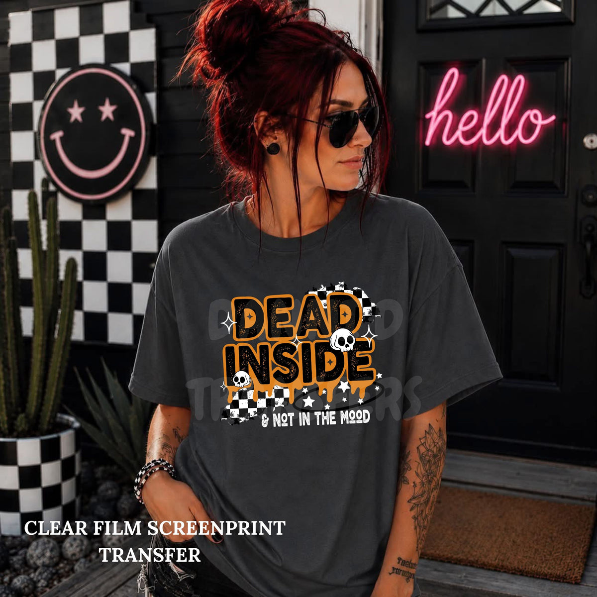 Dead Inside & Not In The Mood-Clear Film Screen Print