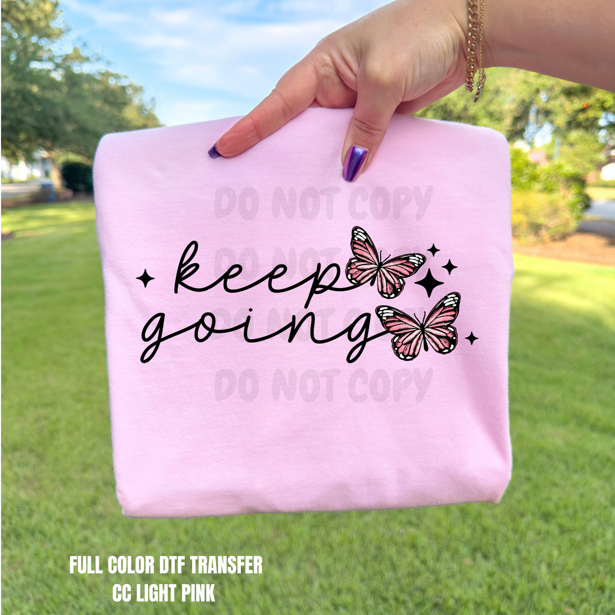 Keep Going Butterflies-DTF TRANSFER