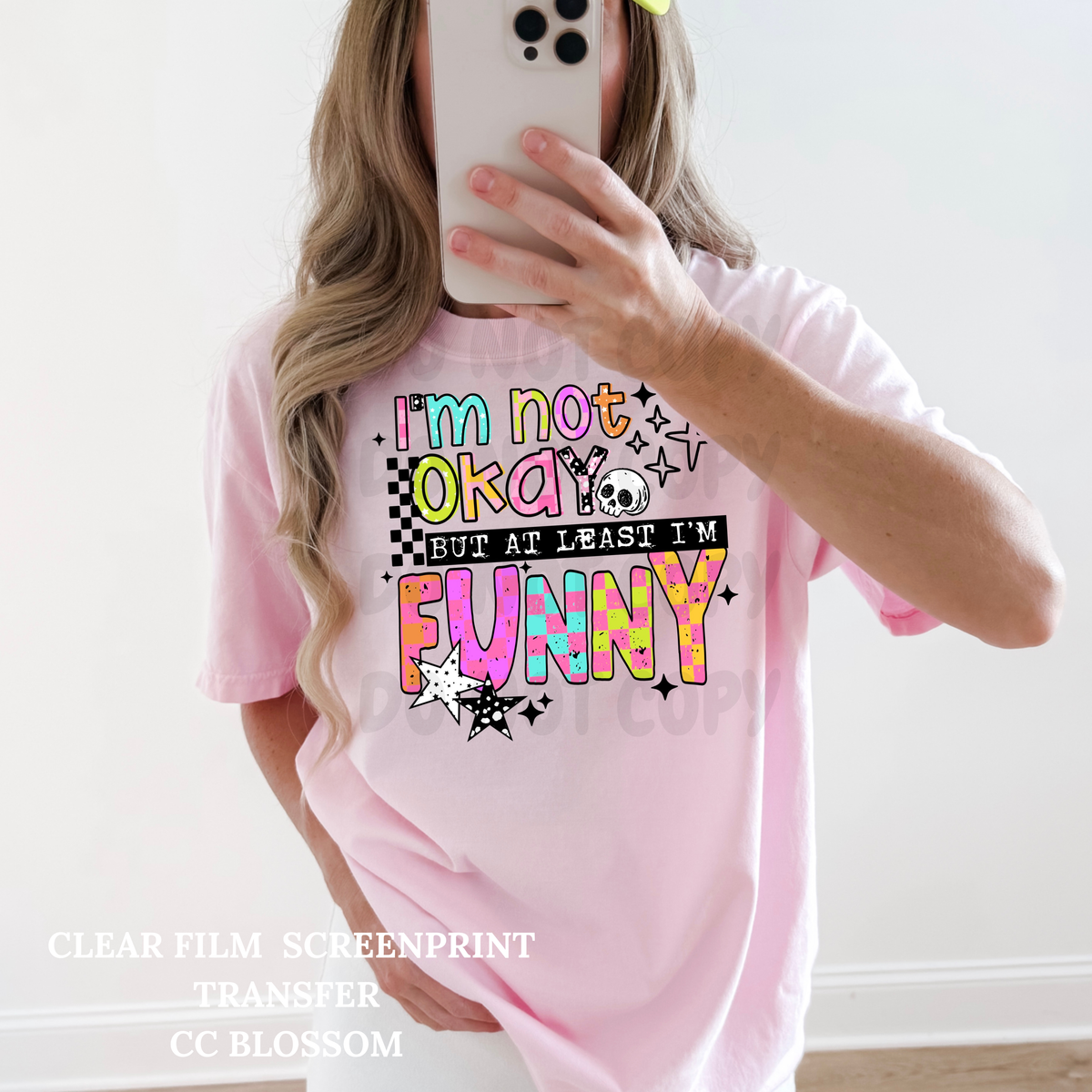 Not Okay But Funny-Clear Film Screen Print