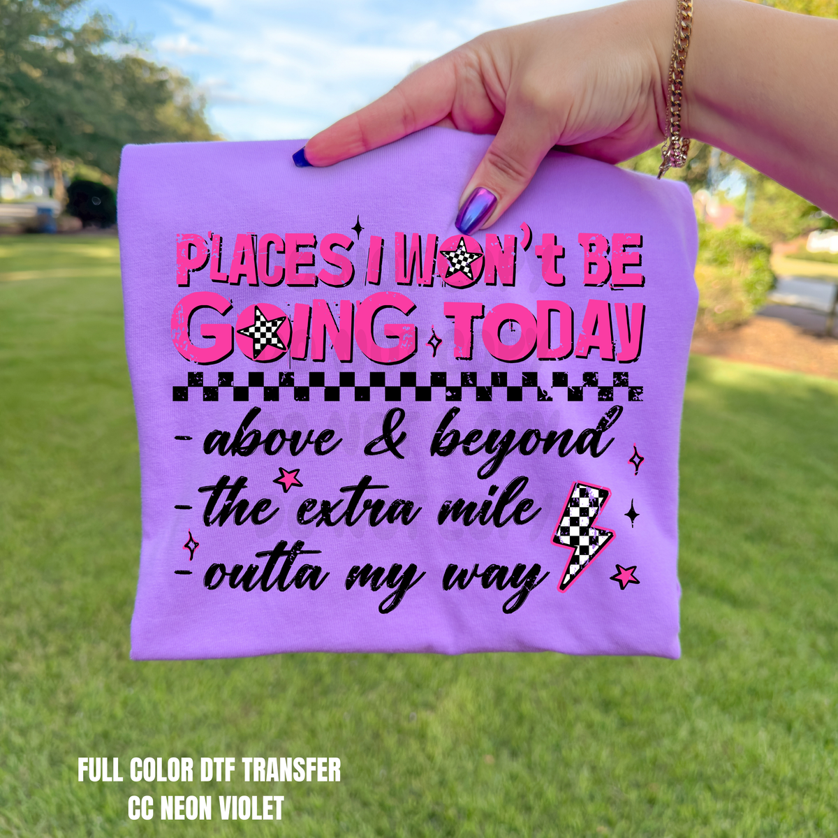 WON'T BE GOING TODAY-DTF TRANSFER