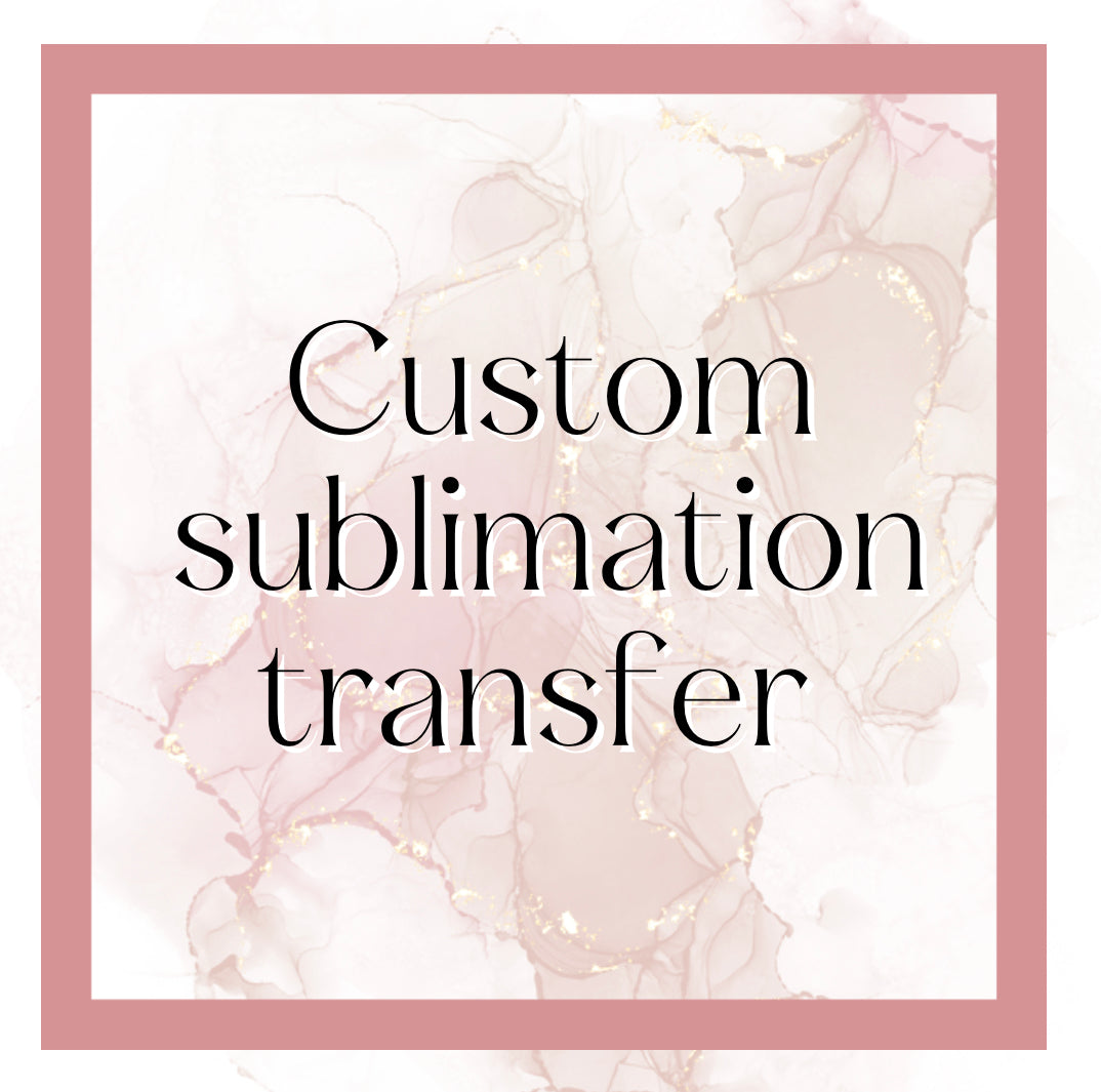 Custom sublimation transfer